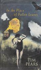 In the Place of Fallen Leaves by Tim Pears